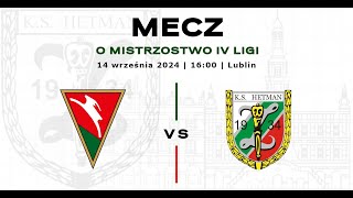 Lublinianka  Hetman Zamość 14092024 [upl. by Eldwon]