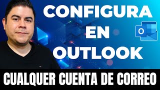 ✅ Configurar en Outlook cuentas de outlookcom GMAIL hotmail OFFICE 365 y correos corporativos [upl. by Linker]