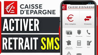 Comment Activer Retrait Sms Caisse Depargne 2024 [upl. by Hanover]