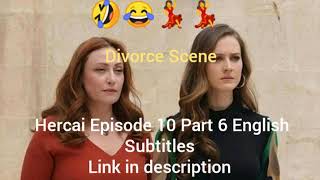 Hercai Episode 10 Part 6 English Subtitles [upl. by Akcemat]