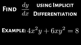 Calculus Implicit Differentiation Find dydx Example 3 [upl. by Melar]