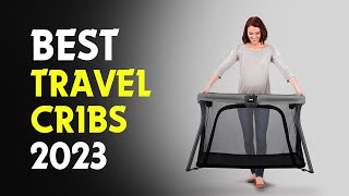 🌍👶 Top Travel Cribs for 2023 Portable Baby Comfort 🌍👶 [upl. by Tekla46]