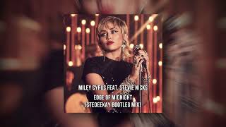 Miley Cyrus feat Stevie Nicks  Edge of Midnight Midnight Sky Remix SteDeeKay Bootleg Mix [upl. by Nitniuq]