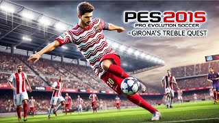 Pro Evolution Soccer 2015 Recuperando una Perla de Juego Liga Master Desafío Girona Triplete 17 [upl. by Nadaba]