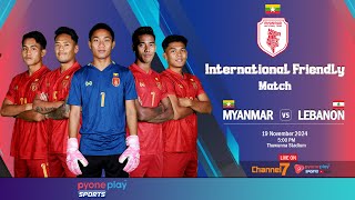 MYANMAR Vs LEBANON 19112024 [upl. by Aicenet]