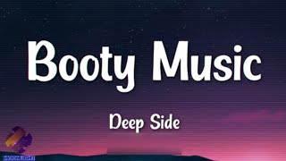 Booty music  Deepside Lyrics  Tiktok music [upl. by Etnoj215]