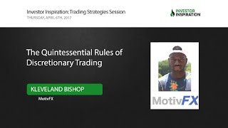 The Quintessential Rules of Discretionary Trading  Kleveland Bishop [upl. by Aivart]