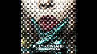 Kelly Rowland  Kisses Down Low HD NEW 2013 [upl. by Ennej]