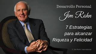 7 Estrategias para alcanzar Riqueza y Felicidad  Jim Rohn Capítulos 45 y 6 [upl. by Natehc]