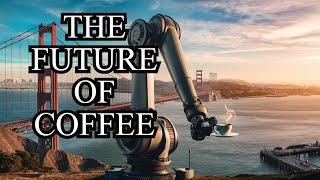 Experience the FUTURE of Coffee at San Franciscos Pier 39 [upl. by Damiano]