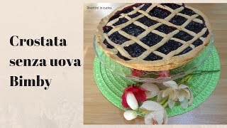 Ricetta Crostata senza uova Procedimento con Bimby e senza [upl. by Adli820]