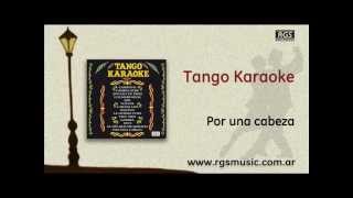 Tango Karaoke  Por una cabeza [upl. by Arrais]