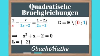 Quadratische Bruchgleichungen lösen  ganz einfach erklärt  Definitionsmenge  ObachtMathe [upl. by Yddur]