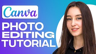 Canva Photo Editing Tutorial  How To Edit Photos On Canva 2024 [upl. by Bashemath499]