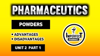 Powders  Advantage  Disadvantage  Pharmaceutics  B Pharma First Semester  Unit 2 part 1 [upl. by Schreck]