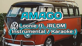 Amago  Loonie ft JRLDM KARAOKE  INSTRUMENTAL karaoke loonie JRLDM amago [upl. by Boccaj172]