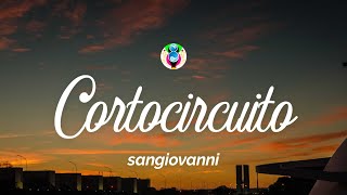 sangiovanni  cortocircuito TestoLyrics [upl. by Kendrick]