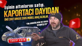 EŞİNİN ALTINLARINI SATARAK ARAÇ ALDIÖNÜ 2005 ARKASI 2007 SATAN KAPORTACI 2 DEĞİŞEN VAR DEMİŞ [upl. by Marleah]