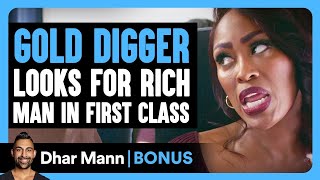 GOLD DIGGER Looks For RICH MAN In First Class  Dhar Mann Bonus [upl. by Yasnil]