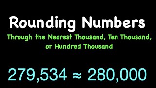 Rounding Whole Numbers to the Nearest Thousand Ten Thousand or Hundred Thousand [upl. by Nacul]