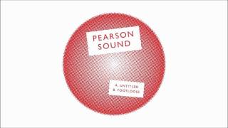 Pearson Sound  Untitled [upl. by Ikkiv593]