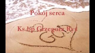 Pokój serca  bp Grzegorz Ryś audio [upl. by Berkley292]