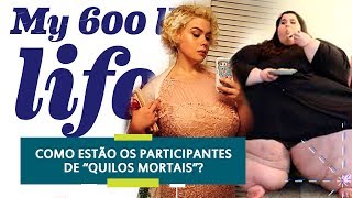 QUILOS MORTAIS  COMO ESTÃO OS PARTICIPANTES HOJE [upl. by Zucker809]