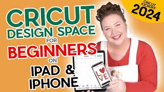 How to Use Cricut Design Space in 2024 on iPad or iPhone Cricut Kickoff Lesson 3 [upl. by Julio]