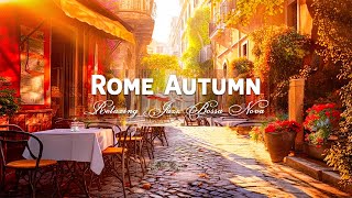 Chill Bossa Nova Jazz Mix with Rome Coffee Shop Ambience  Relaxing Italian Music [upl. by Raynah]