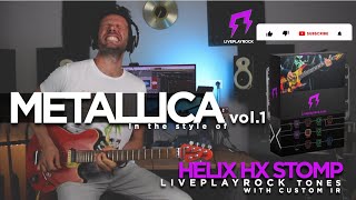 Metallica vol1 HELIX HX STOMP guitar tones Liveplayrock [upl. by Meuse]