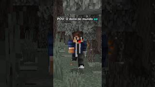 O DONO DO MUNDO SAI  Créditos ‎Rafa3lgustavo shorts minecraft [upl. by Fortunia]