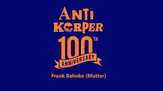 Antikörper 100th Anniversary Jingle Frank Behnke Mutter [upl. by Haroppizt]