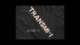 Clase 12 TransmiI [upl. by Francisco]