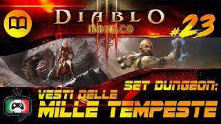 Diablo 3 Vesti delle Mille Tempeste  Monaco  Set Dungeon guida 23 mo [upl. by Sinnal586]