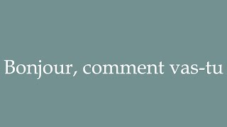 How to Pronounce Bonjour comment vastu Hello how are you Correctly in French [upl. by Ongun]