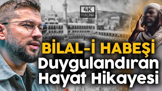 Bilali Habeşinin Duygulandıran Hayat Hikayesi [upl. by Rolyks660]