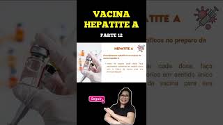 PARTE 12 VACINA DA HEPATITE A 💉 🎯 👩‍🏫 📚 enfermagemconcurso concursopublico concursoenfermagem [upl. by Nomal]