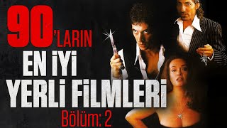 90LARIN EN İYİ YERLİ FİLMLERİ Bölüm 2 [upl. by Eikceb137]