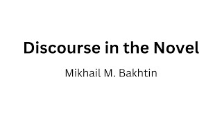 Discourse in the novel  Mikhail M Bakhtin  Summary [upl. by Asssilem]