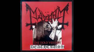 Mayhem Norway  Deathcrush The Dead Version [upl. by Varuag]