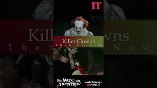 Killer Clowns Then Vs Now shorts [upl. by Lyrahc]