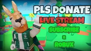 PLS DONATE LIVE 🔴 ROBLOX  SUBSCRIBE  ROBUX [upl. by Gupta920]