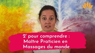 Questce que la formation quotMaitre praticien en massage du mondequot [upl. by Enitselec]