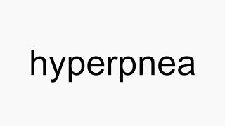 How to pronounce hyperpnea [upl. by Eimaraj]