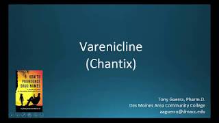 CC How to Pronounce varenicline Chantix Backbuilding Pharmacology [upl. by Beatty680]