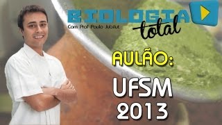 Aulão UFSM 2013  Biologia  Prof Paulo Jubilut [upl. by Dollie]