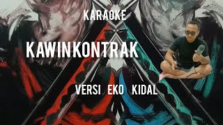 KAWIN KONTRAK DANGDUT KOPLO KARAOKE DUET VERSI EKO KIDAL OFFICIAL MUSIC [upl. by Aidne744]