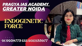 ENDOGENETIC FORCE Pragya IAS AcademyLikeShare amp Subscribe [upl. by Kehoe595]