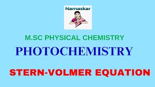 STERN VOLMER EQUATION DERIVATION OF STERN VOLMER EQUATION PHOTOCHEMISTRYFLUORESCENCE [upl. by Enwahs]