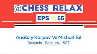 Anatoly Karpov Vs Mikhail Tal  Brussels  Belgium 1987 [upl. by Noyk65]